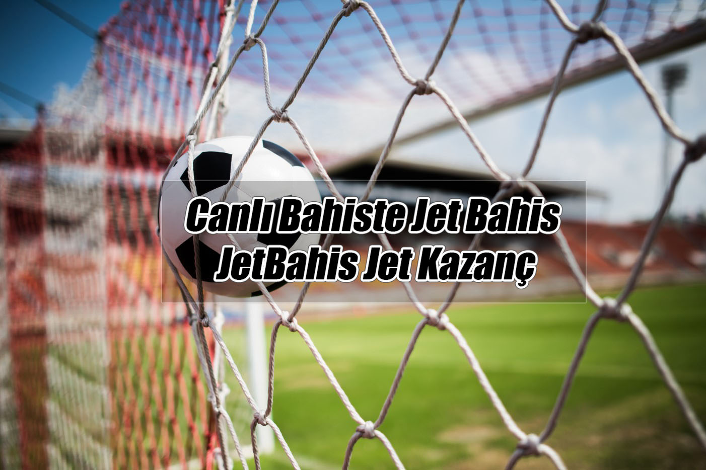 Canlı Bahiste Jet Bahis – JetBahis Jet Kazanç